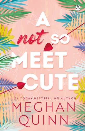 Book cover of A Not So Meet Cute by Meghan Quinn