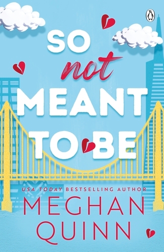 Book cover of So Not Meant To Be by Meghan Quinn