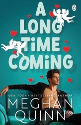 Book cover of A Long Time Coming by Meghan Quinn