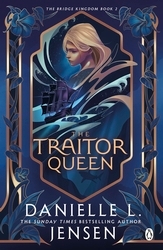 Book cover of The Traitor Queen by Danielle L. Jensen
