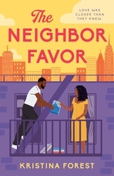 Book cover of The Neighbor Favor by Kristina Forest