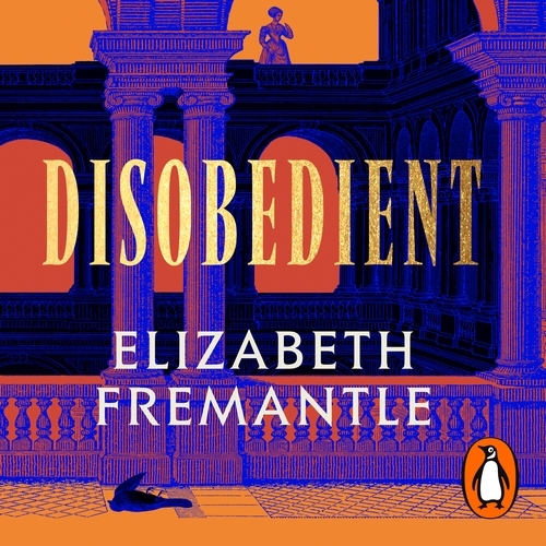 Book cover of Disobedient by Elizabeth Fremantle