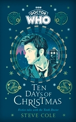Book cover of Doctor Who: Ten Days of Christmas by Steve Cole, Doctor Who