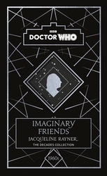 Book cover of Doctor Who: Imaginary Friends by Doctor Who, Jacqueline Rayner
