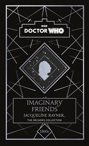 Book cover of Doctor Who: Imaginary Friends by Doctor Who, Jacqueline Rayner