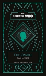 Book cover of Doctor Who: The Cradle by Tasha Suri, Doctor Who