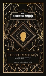Book cover of Doctor Who: The Self-Made Man by Mark Griffiths, Doctor Who