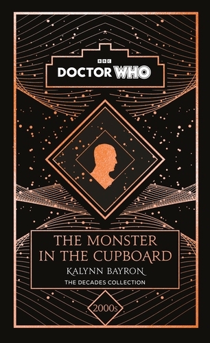 Book cover of Doctor Who: The Monster in the Cupboard by Kalynn Bayron, Doctor Who