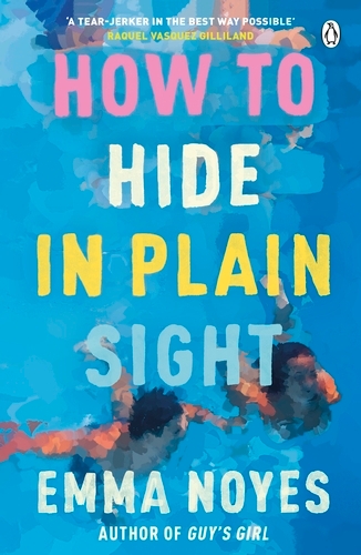 Book cover of How to Hide in Plain Sight by Emma Noyes