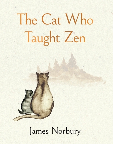 Book cover of The Cat Who Taught Zen by James Norbury