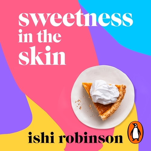 Book cover of Sweetness in the Skin by Ishi Robinson