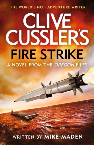 Book cover of Clive Cussler's Fire Strike by Mike Maden