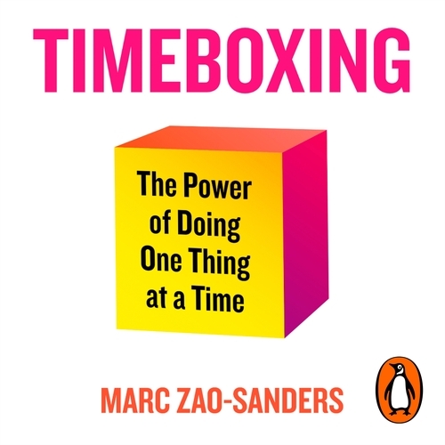 Book cover of Timeboxing by Marc Zao-Sanders