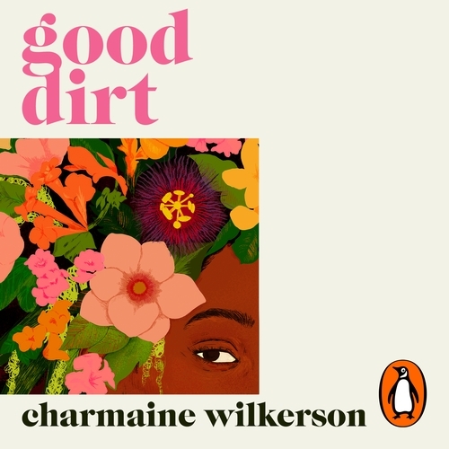 Book cover of Good Dirt by Charmaine Wilkerson