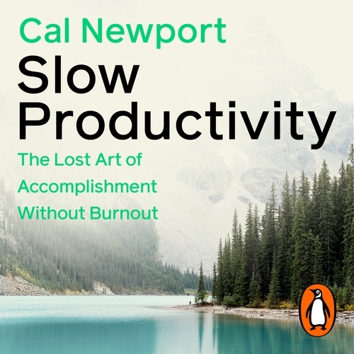 Book cover of Slow Productivity by Cal Newport