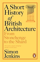 Book cover of A Short History of British Architecture by Simon Jenkins