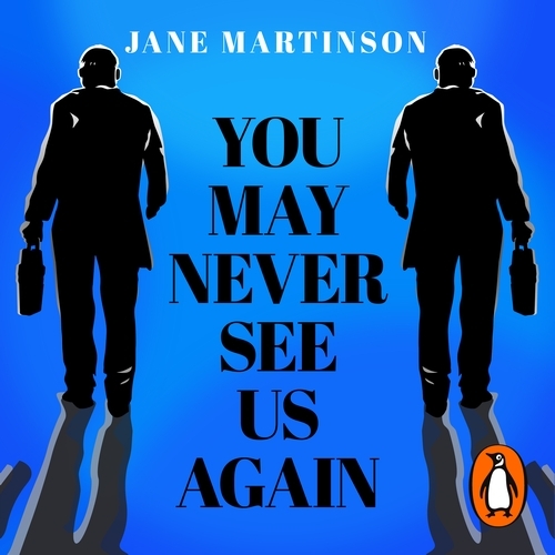 Book cover of You May Never See Us Again by Jane Martinson