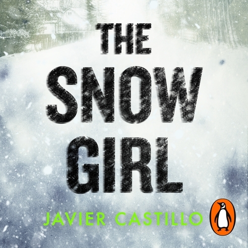 Book cover of The Snow Girl by Javier Castillo