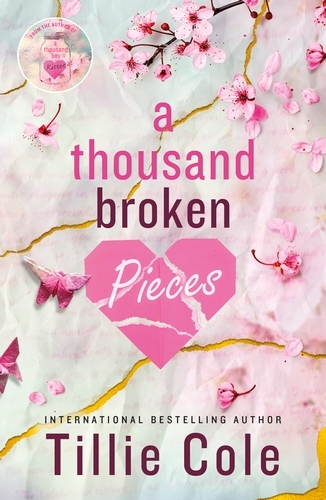 Book cover of A Thousand Broken Pieces by Tillie Cole