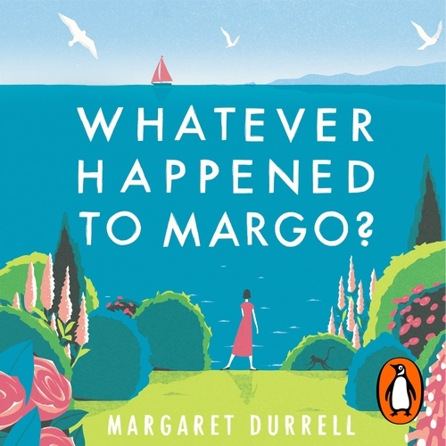 Book cover of Whatever Happened to Margo? by Margaret Durrell
