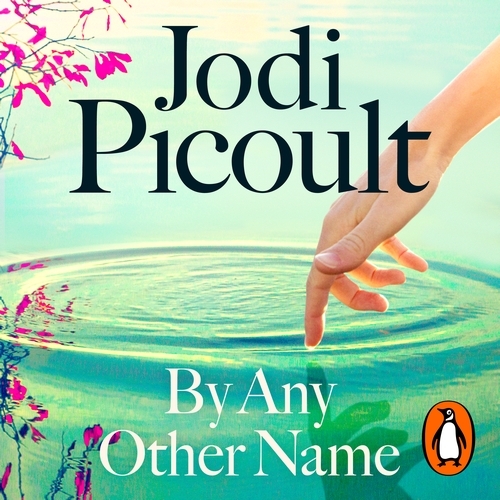 Book cover of By Any Other Name by Jodi Picoult