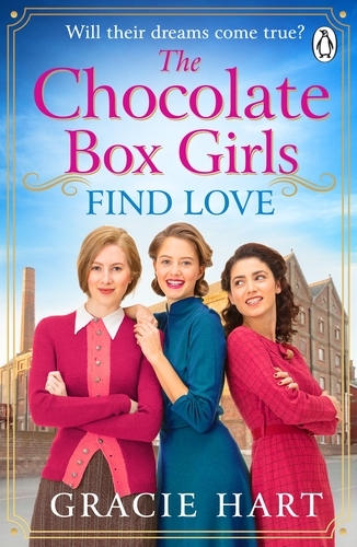Book cover of #3 - The Chocolate Box Girls Find Love by Gracie Hart