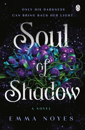 Book cover of Soul of Shadow by Emma Noyes