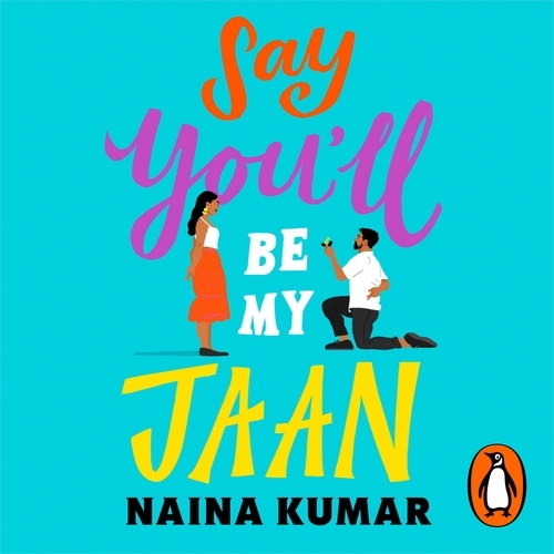 Book cover of Say You’ll Be My Jaan by Naina Kumar