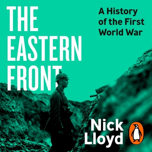 Book cover of The Eastern Front by Nick Lloyd
