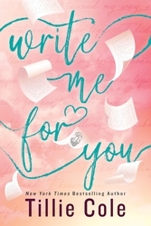 Book cover of Write Me For You by Tillie Cole