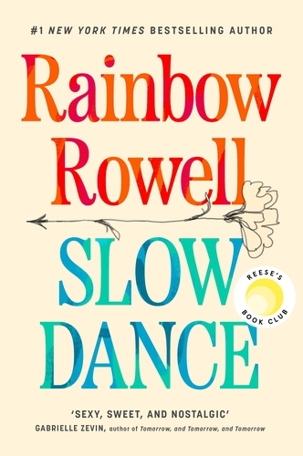Book cover of Slow Dance by Rainbow Rowell