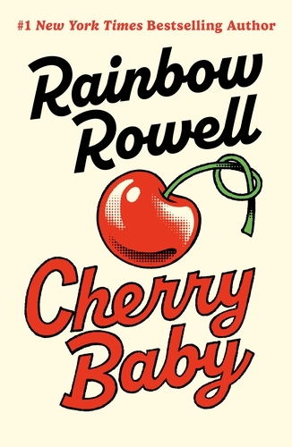 Book cover of Cherry Baby by Rainbow Rowell