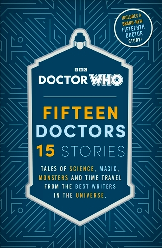 Book cover of Doctor Who: Fifteen Doctors 15 Stories by Doctor Who