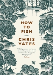 Book cover of How to Fish by Chris Yates