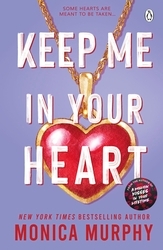Book cover of Keep Me In Your Heart by Monica Murphy