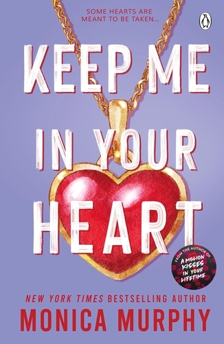 Book cover of Keep Me In Your Heart by Monica Murphy