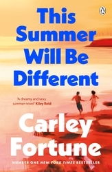 Book cover of This Summer Will Be Different by Carley Fortune