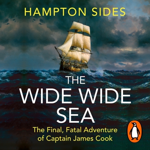 Book cover of The Wide Wide Sea by Hampton Sides