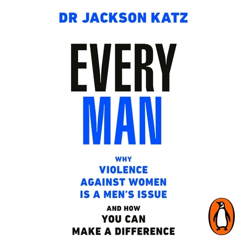 Book cover of Every Man by Dr Jackson Katz