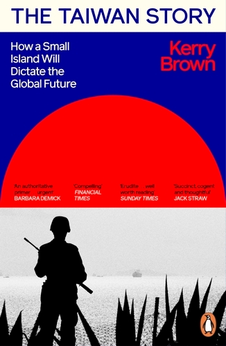 Book cover of The Taiwan Story by Kerry Brown