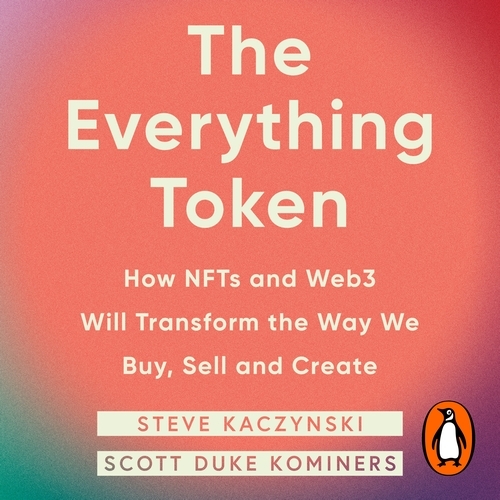 Book cover of The Everything Token by Steve Kaczynski, Scott Duke Kominers
