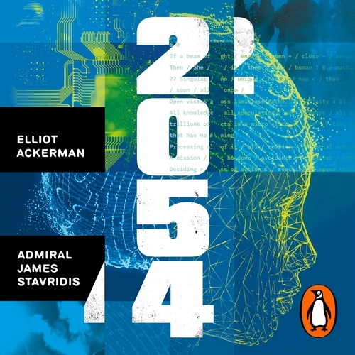 Book cover of 2054 by Elliot Ackerman, James Stavridis