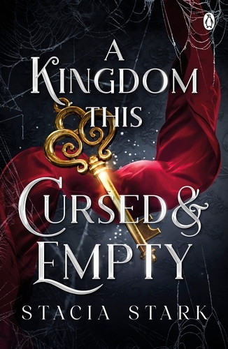 Book cover of A Kingdom This Cursed and Empty by Stacia Stark