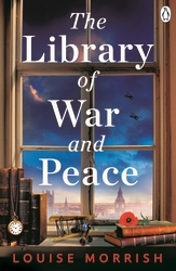 Book cover of The Library of War and Peace by Louise Morrish