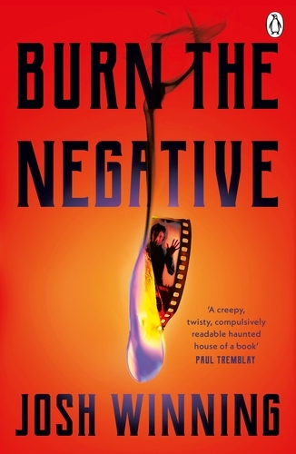 Book cover of Burn The Negative by Josh Winning