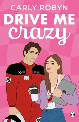 Book cover of Drive Me Crazy by Carly Robyn