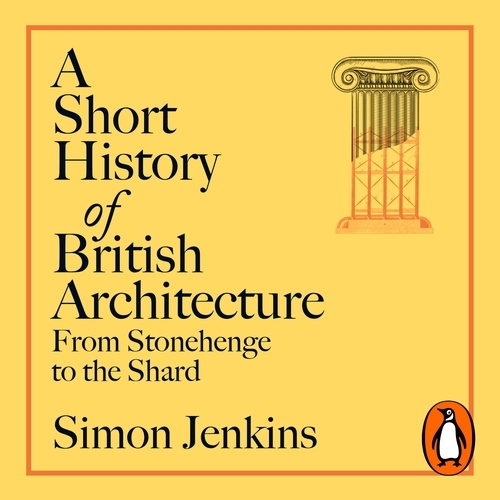 Book cover of A Short History of British Architecture by Simon Jenkins