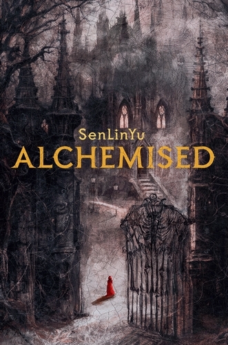 Book cover of Alchemised by SenLinYu