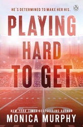 Book cover of Playing Hard To Get by Monica Murphy