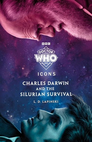 Book cover of Doctor Who: Charles Darwin and the Silurian Survival by Doctor Who, L.D. Lapinski